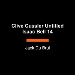 Clive Cussler The Heist (An Isaac Bell Adventure),Used