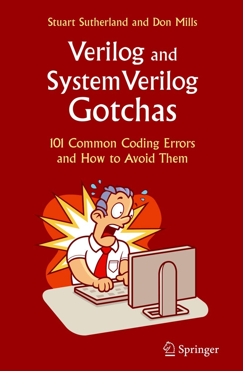 Verilog and SystemVerilog Gotchas: 101 Common Coding Errors and How to Avoid Them,Used