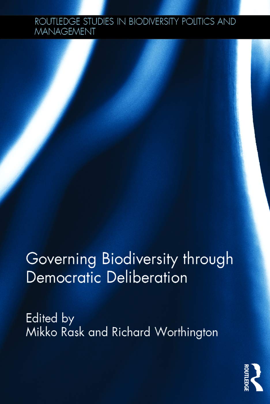 Governing Biodiversity through Democratic Deliberation (Routledge Studies in Biodiversity Politics and Management),Used