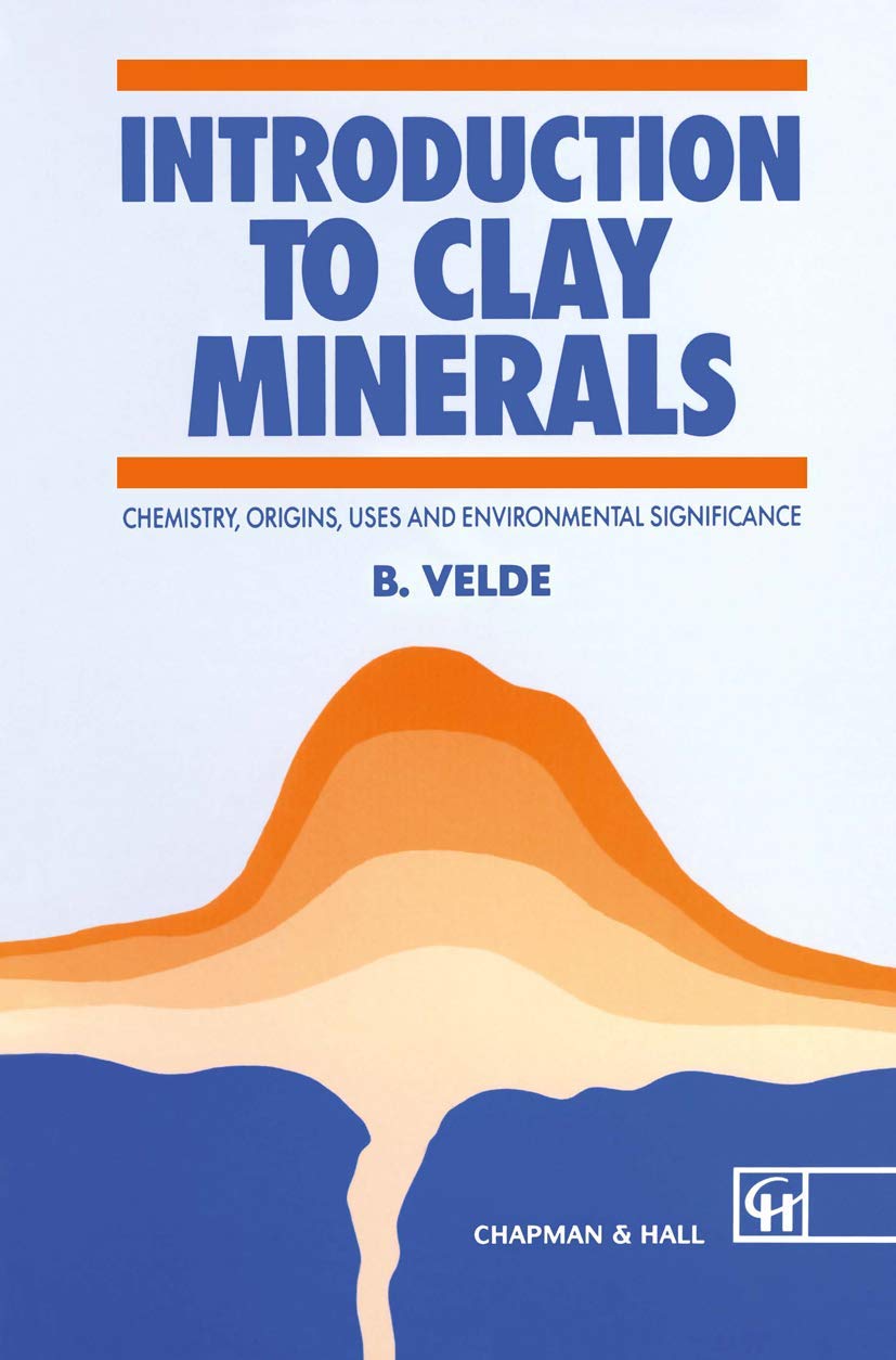 Introduction to Clay Minerals: Chemistry, origins, uses and environmental significance (Routledge Geography and Envirmnt),Used