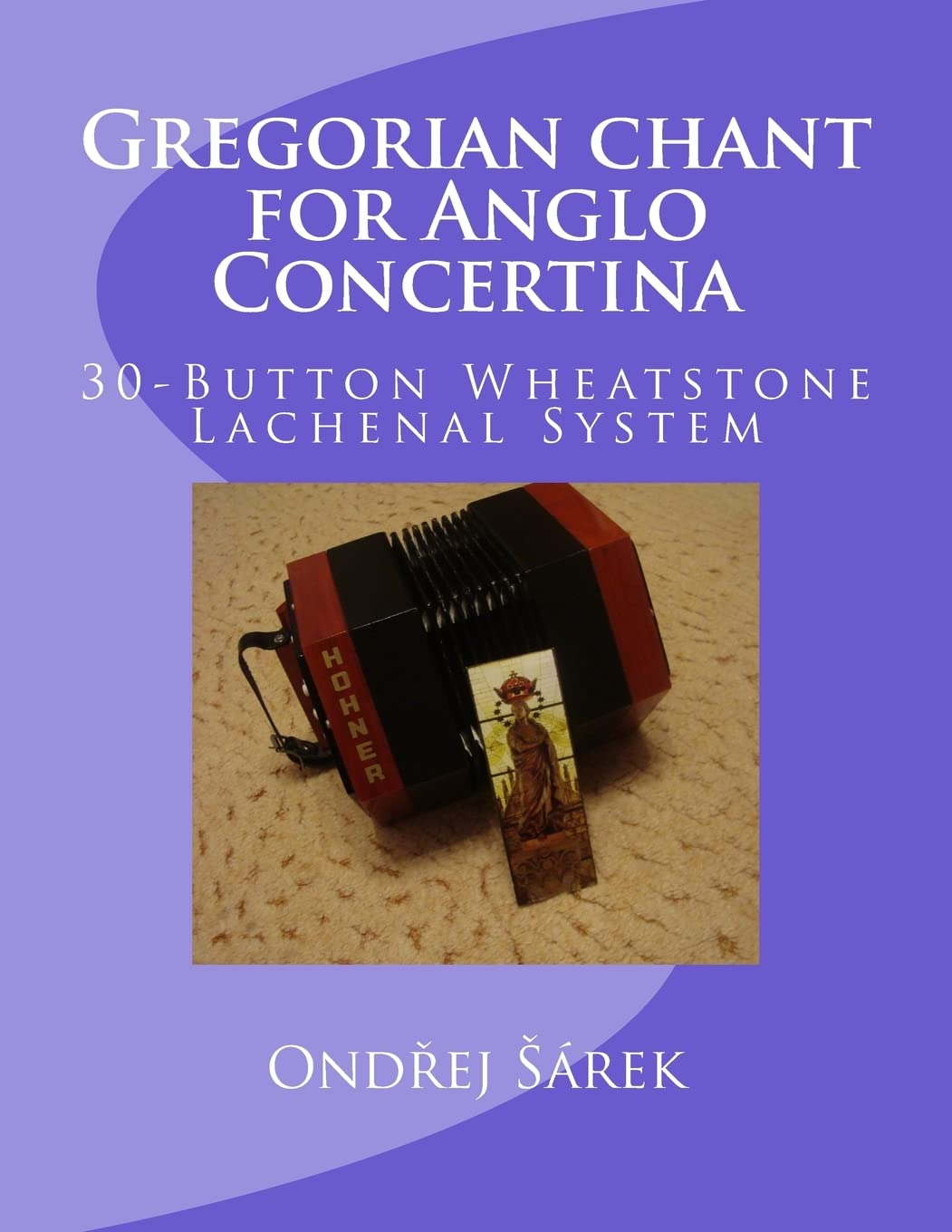 Gregorian Chant For Anglo Concertina: 30Button Wheatstone Lachenal System,New
