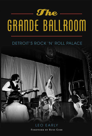 The Grande Ballroom: Detroits Rock N Roll Palace (Landmarks),Used