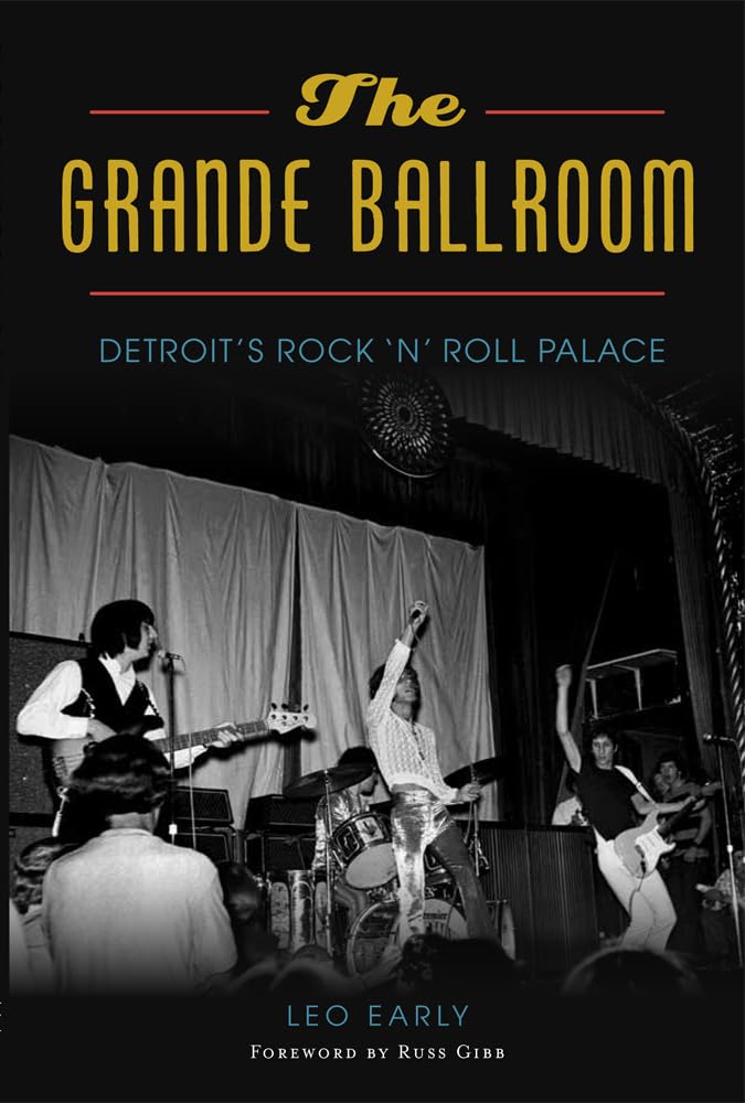 The Grande Ballroom: Detroits Rock N Roll Palace (Landmarks),Used