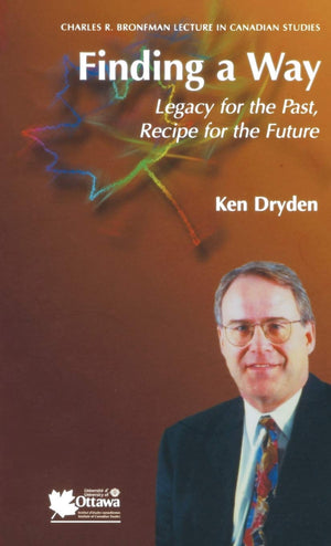 Finding a Way: Legacy for the Past, Recipe for the Future (Confrence Charles R. Bronfman en tudes canadiennes l Charles R. B,Used