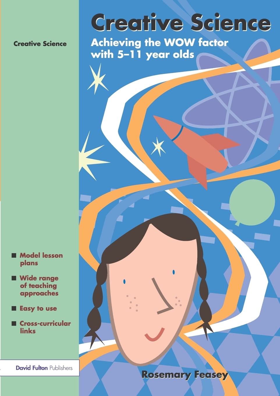 Creative Science: Achieving the WOW Factor with 511 Year Olds,Used