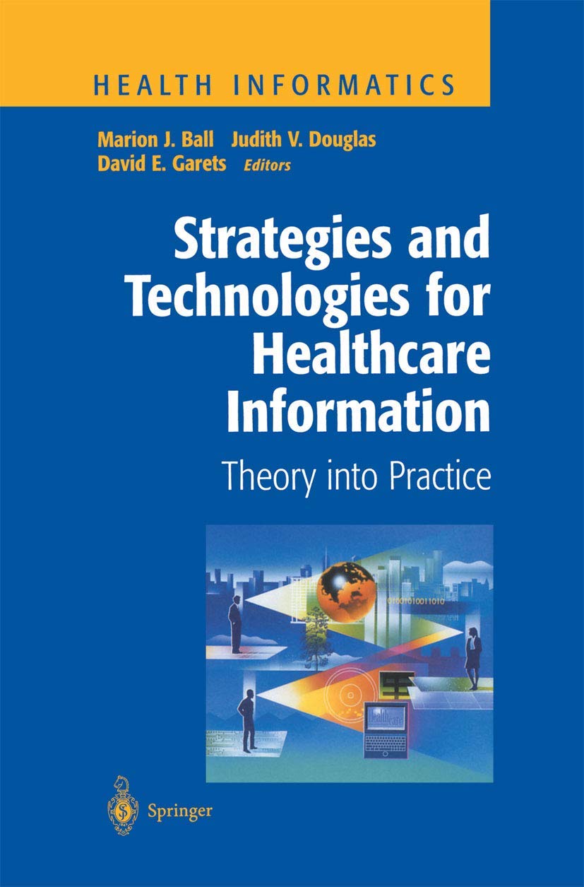 Strategies and Technologies for Healthcare Information: Theory into Practice (Health Informatics),Used