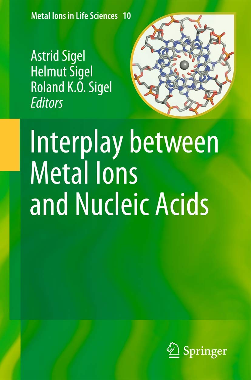Interplay between Metal Ions and Nucleic Acids (Metal Ions in Life Sciences, 10),Used