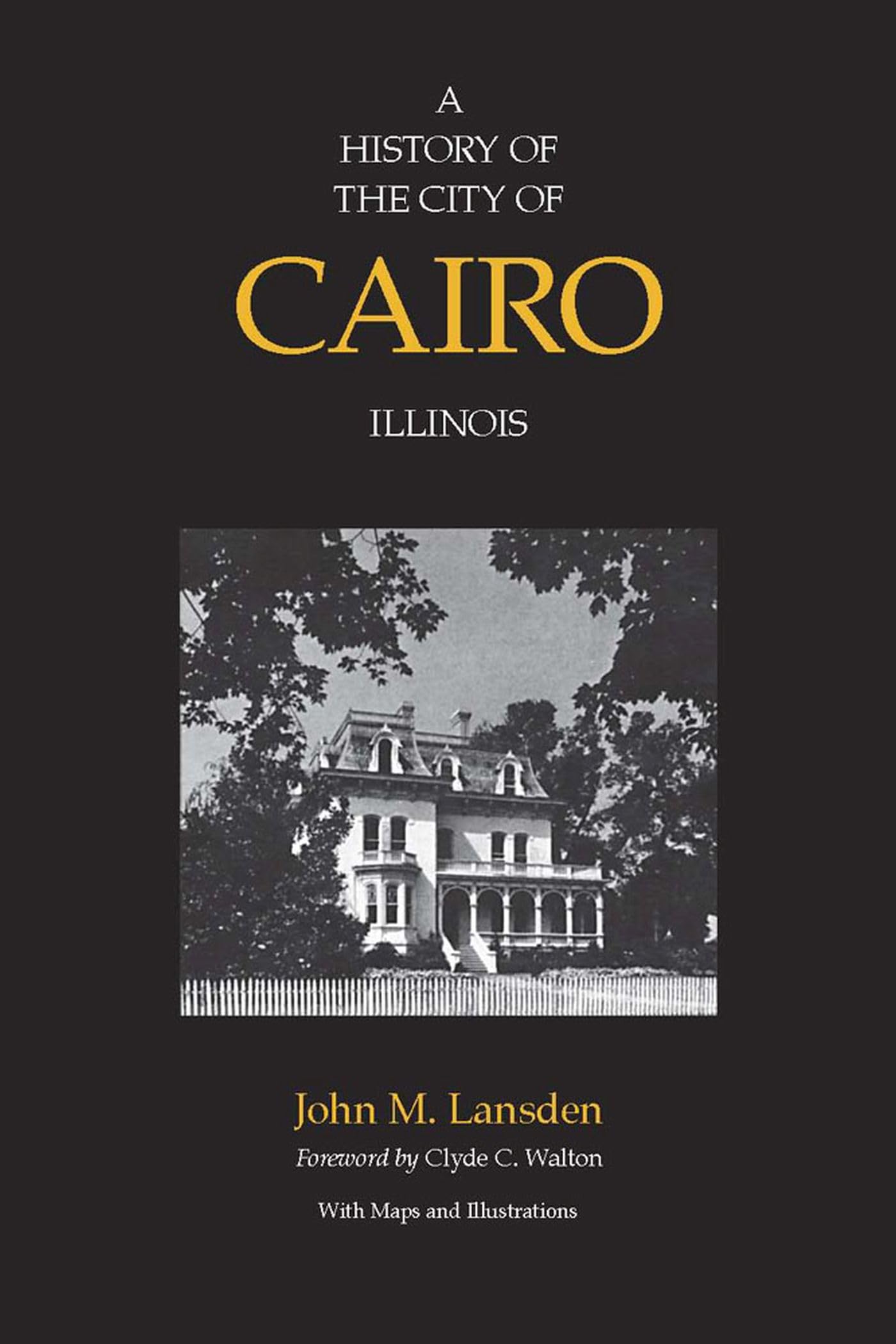 A History Of The City Of Cairo, Illinois,Used