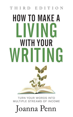 How to Make a Living with Your Writing: Turn Your Words into Multiple Streams Of Income (Creative Business Books for Writers and,Used