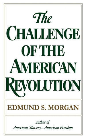 The Challenge of the American Revolution,New