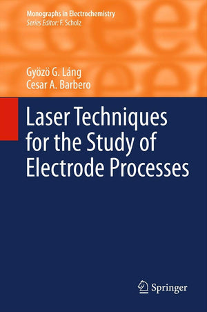Laser Techniques for the Study of Electrode Processes (Monographs in Electrochemistry),Used