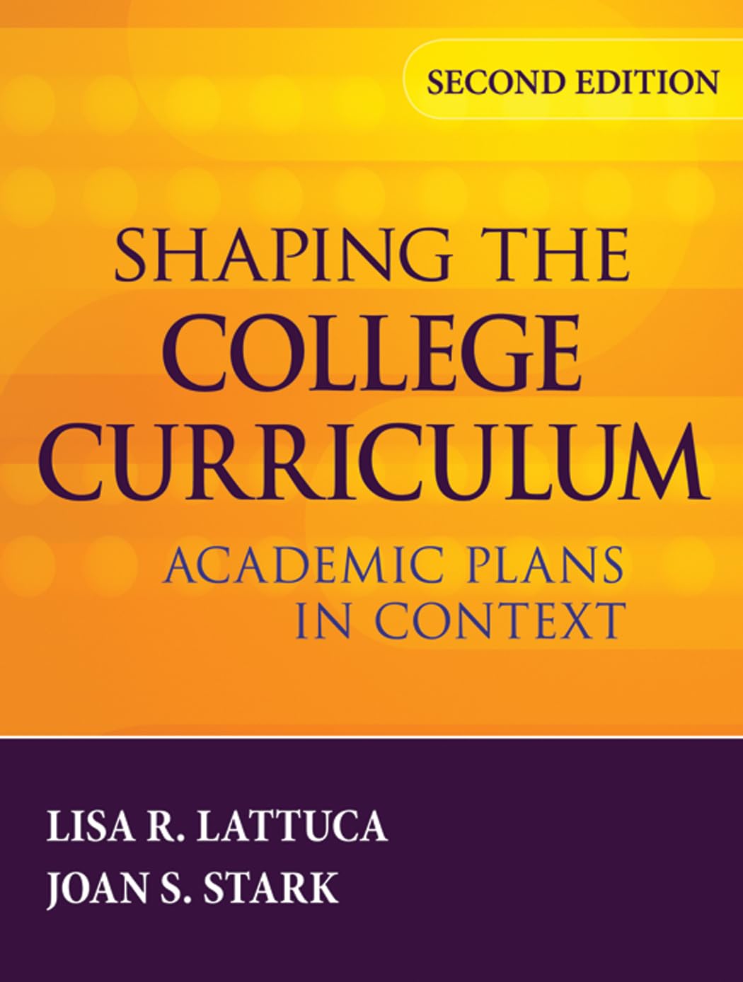 Shaping the College Curriculum: Academic Plans in Context,Used