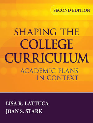 Shaping the College Curriculum: Academic Plans in Context,Used