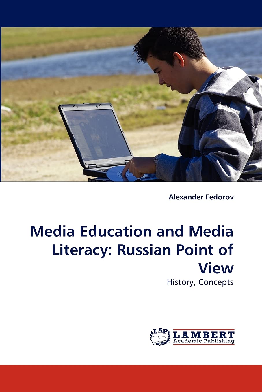Media Education and Media Literacy: Russian Point of View: History, Concepts,Used