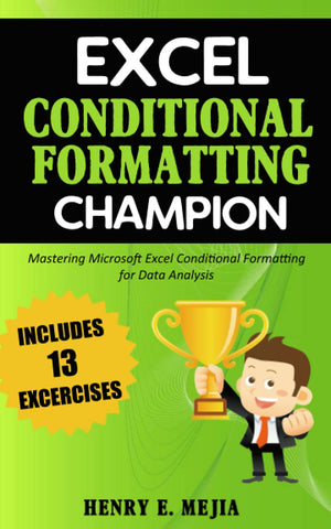 Excel Conditional Formatting Champion: Mastering Microsoft Excel Conditional Formatting For Data Analysis (Excel Champions),Used