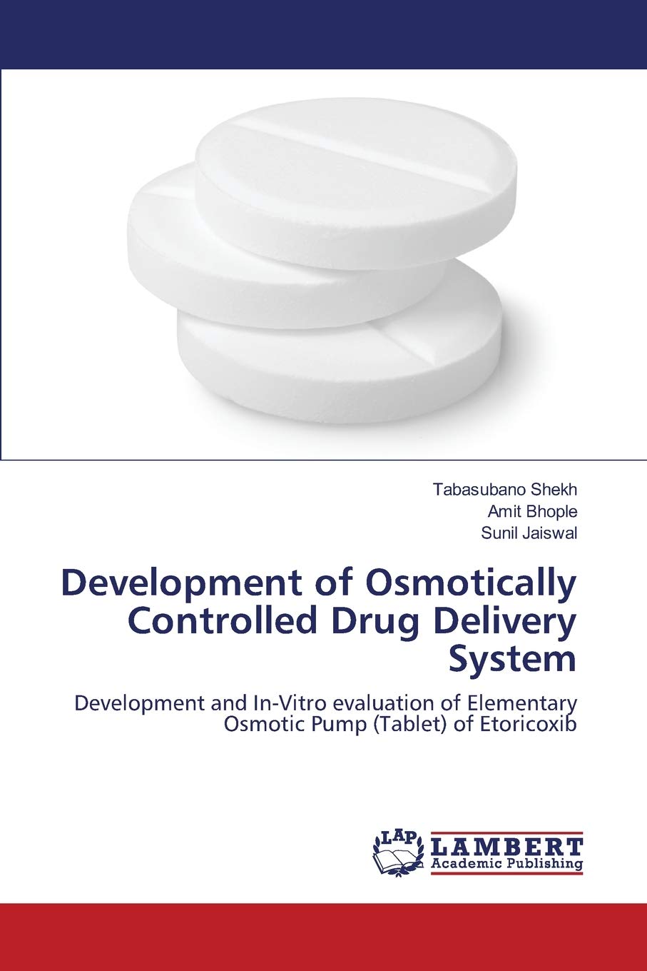 Development of Osmotically Controlled Drug Delivery System: Development and InVitro evaluation of Elementary Osmotic Pump (Tabl,Used