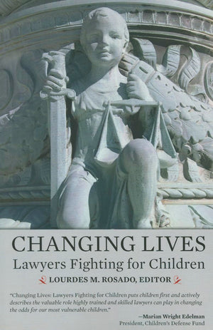 Changing Lives: Lawyers Fighting for Children,Used