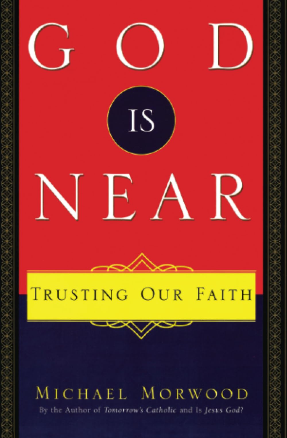 God Is Near: Trusting Our Faith