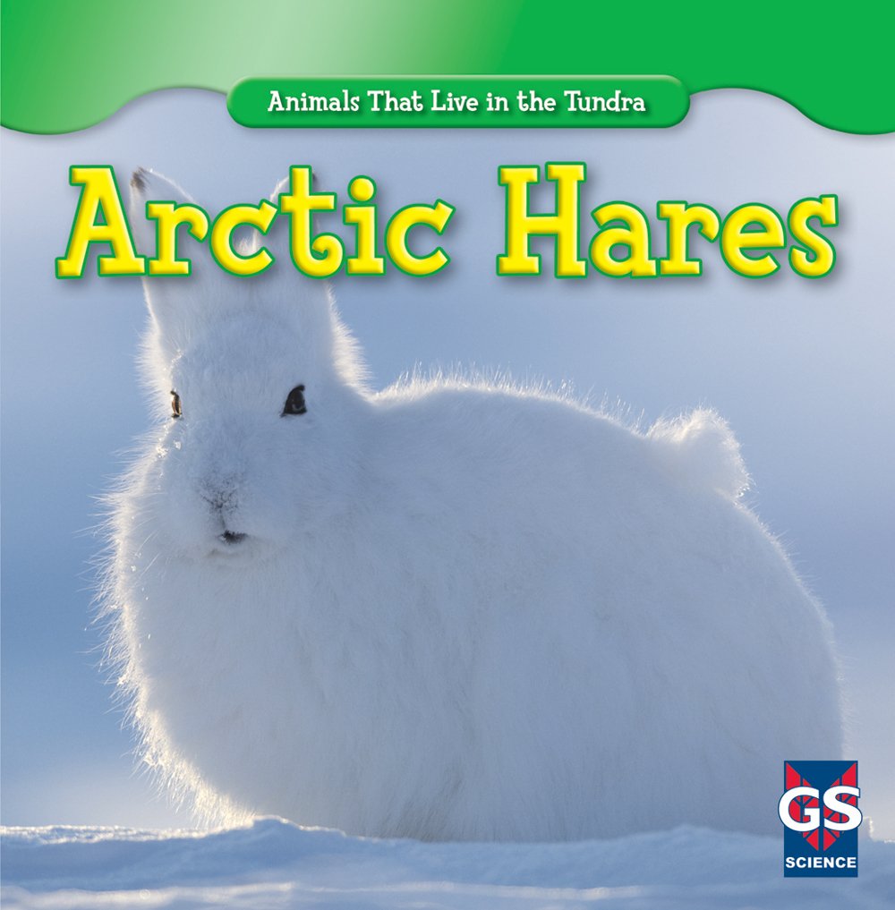 Arctic Hares (Animals That Live in the Tundra),Used
