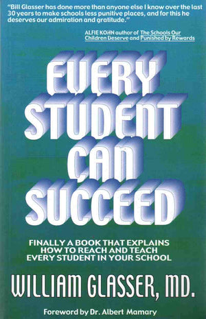 Every Student Can Succeed: Finally A Book That Explains How to reach and Teach Every Student in your School,Used