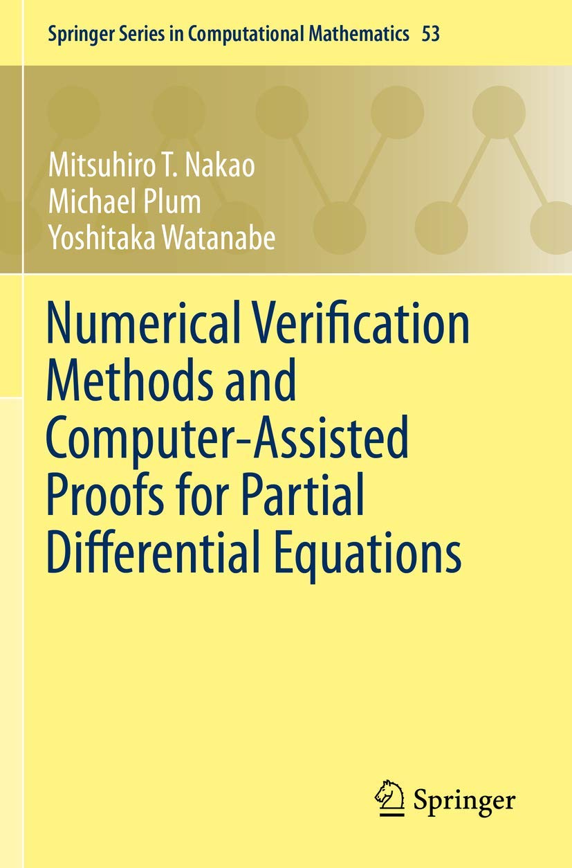 Numerical Verification Methods and ComputerAssisted Proofs for Partial Differential Equations (Springer Series in Computational,Used