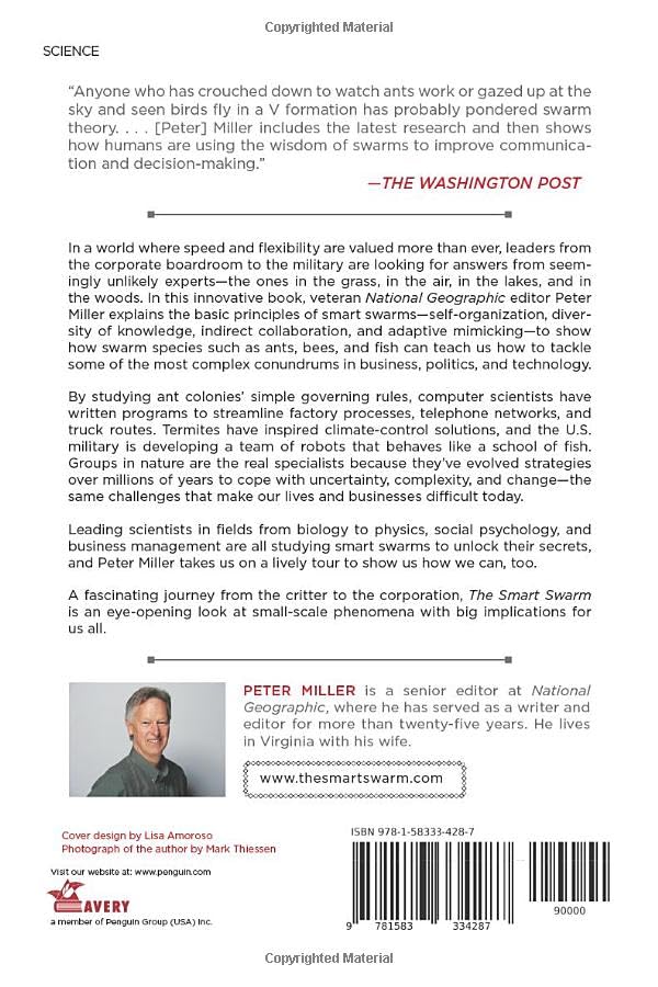 The Smart Swarm: How to Work Efficiently, Communicate Effectively, and Make Better Decisions Usin g the Secrets of Flocks, Schoo,Used