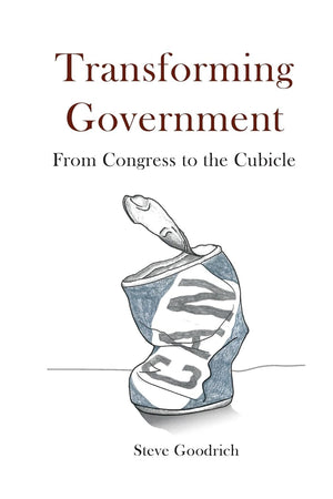 Transforming Government: From Congress to the Cubicle,Used