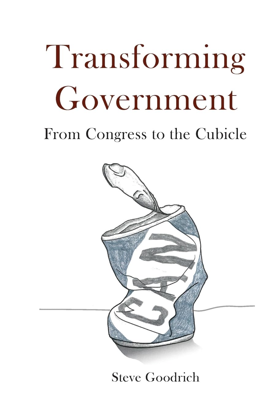 Transforming Government: From Congress to the Cubicle,Used