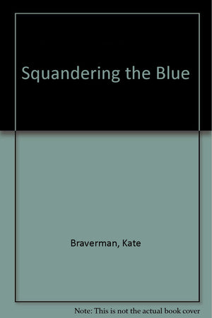 Squandering the Blue,Used