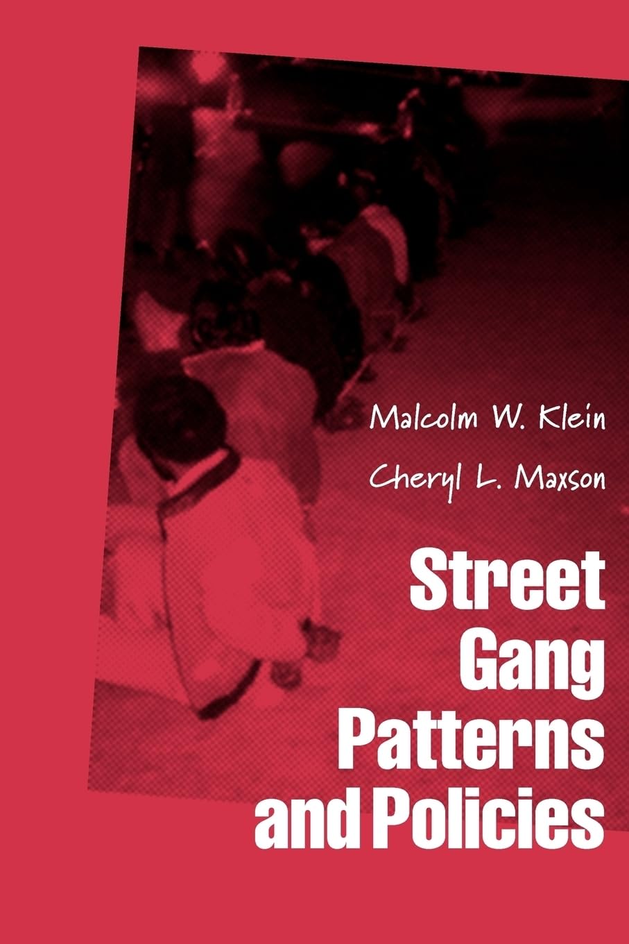 Street Gang Patterns And Policies (Studies In Crime And Public Policy),New