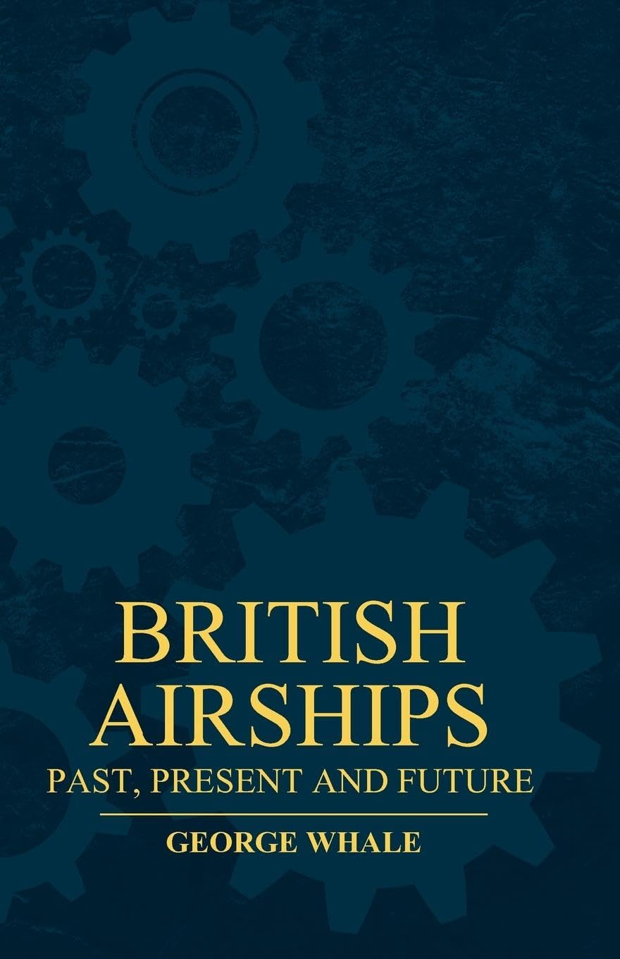 British Airships  Past, Present And Future,Used