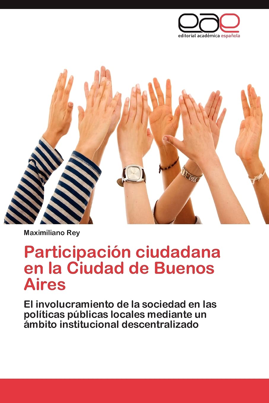 Participacin ciudadana en la Ciudad de Buenos Aires: El involucramiento de la sociedad en las polticas pblicas locales med,Used