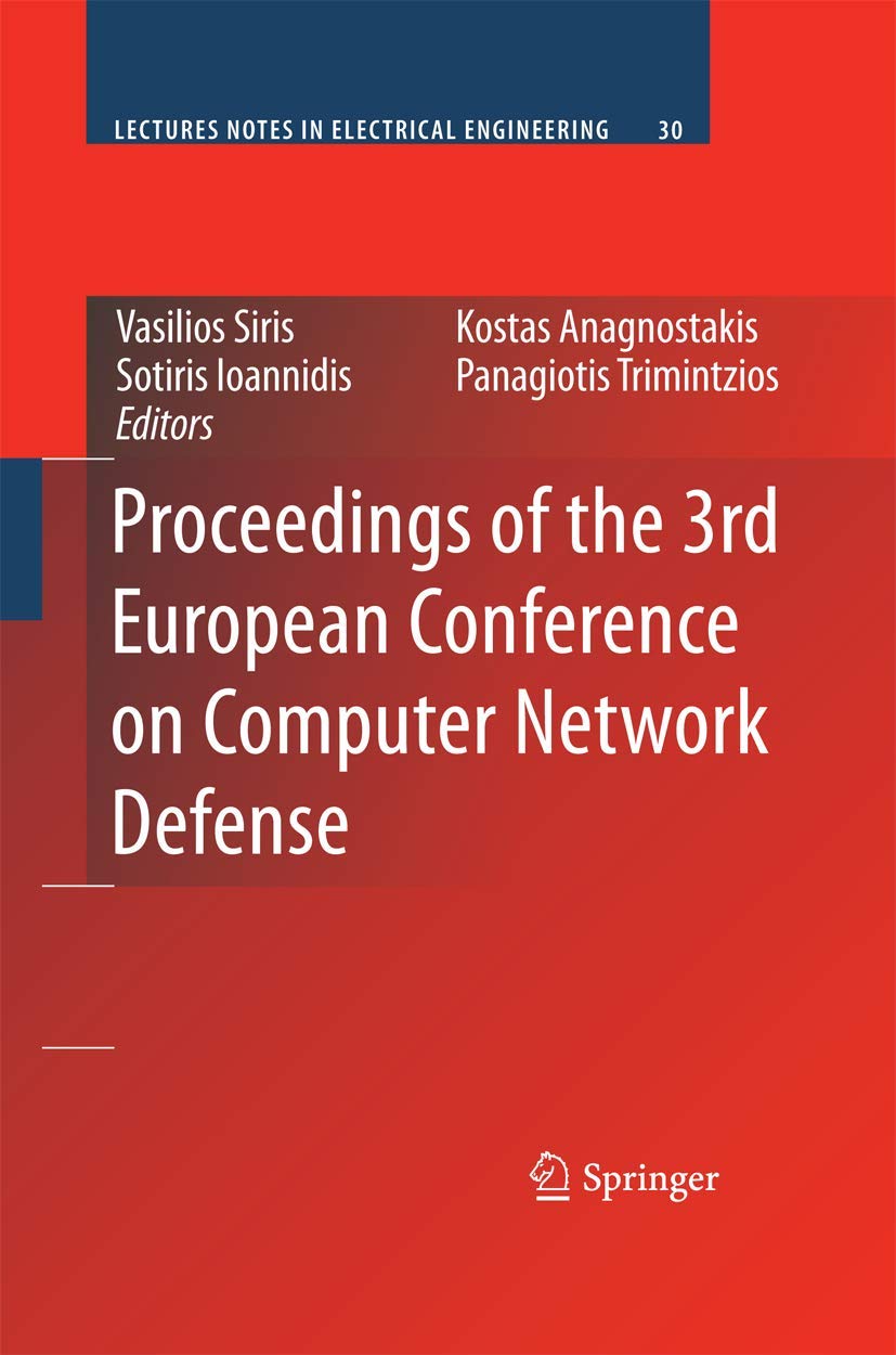 Proceedings of the 3rd European Conference on Computer Network Defense (Lecture Notes in Electrical Engineering, 30),Used