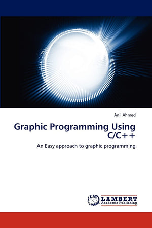 Graphic Programming Using C/C++: An Easy approach to graphic programming,Used