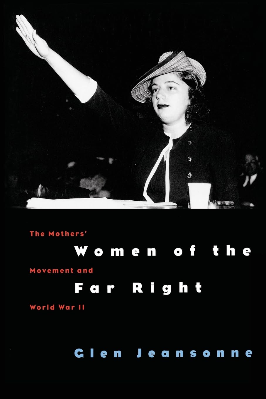 Women Of The Far Right: The Mothers' Movement And World War Ii,New