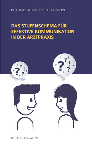 Das Stufenschema fr effektive Kommunikation in der Arztpraxis: Den Praxisalltag leichter meistern (German Edition),Used