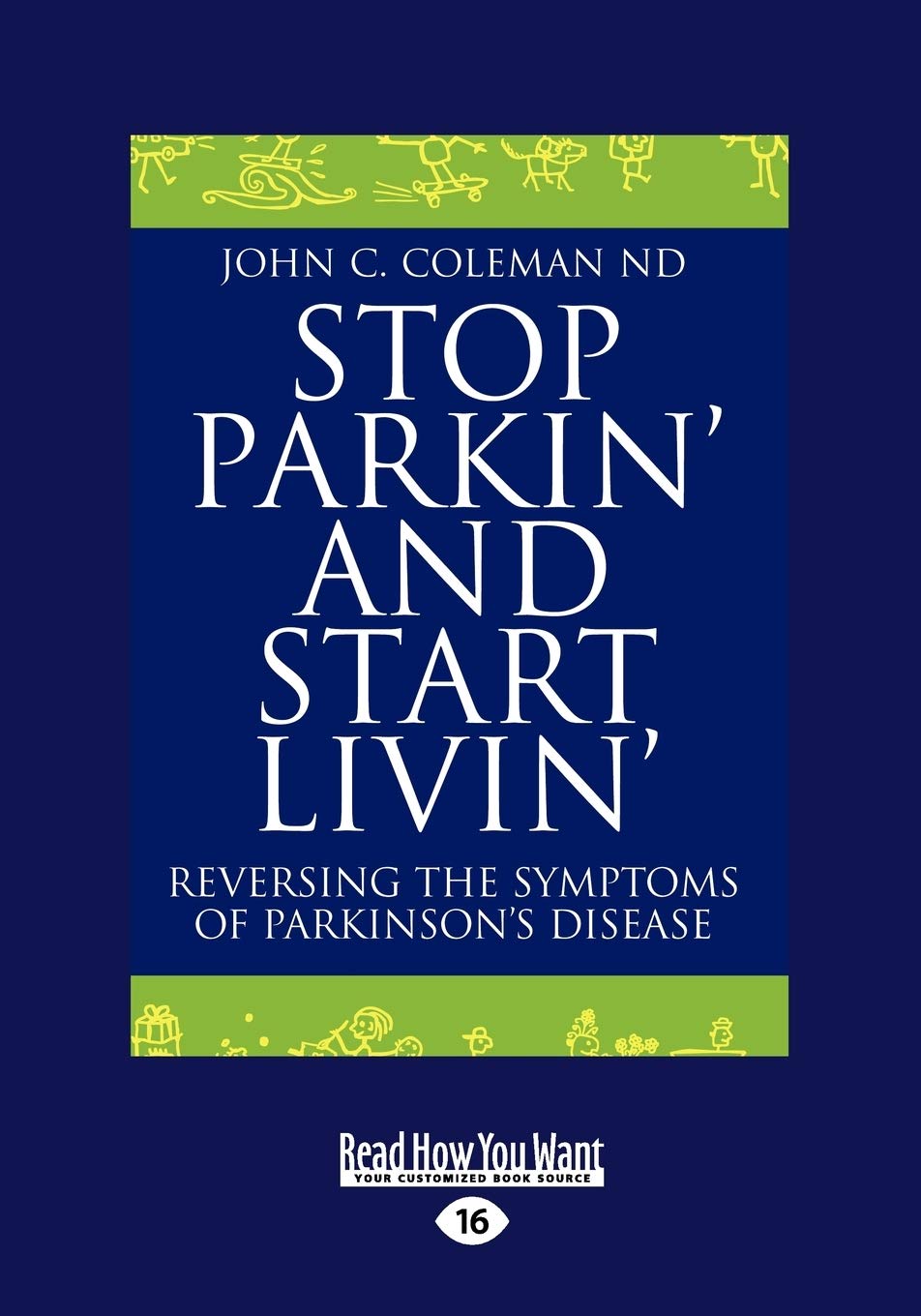 Stop Parkin' And Start Livin': Reversing The Symptoms Of Parkinson'S Disease