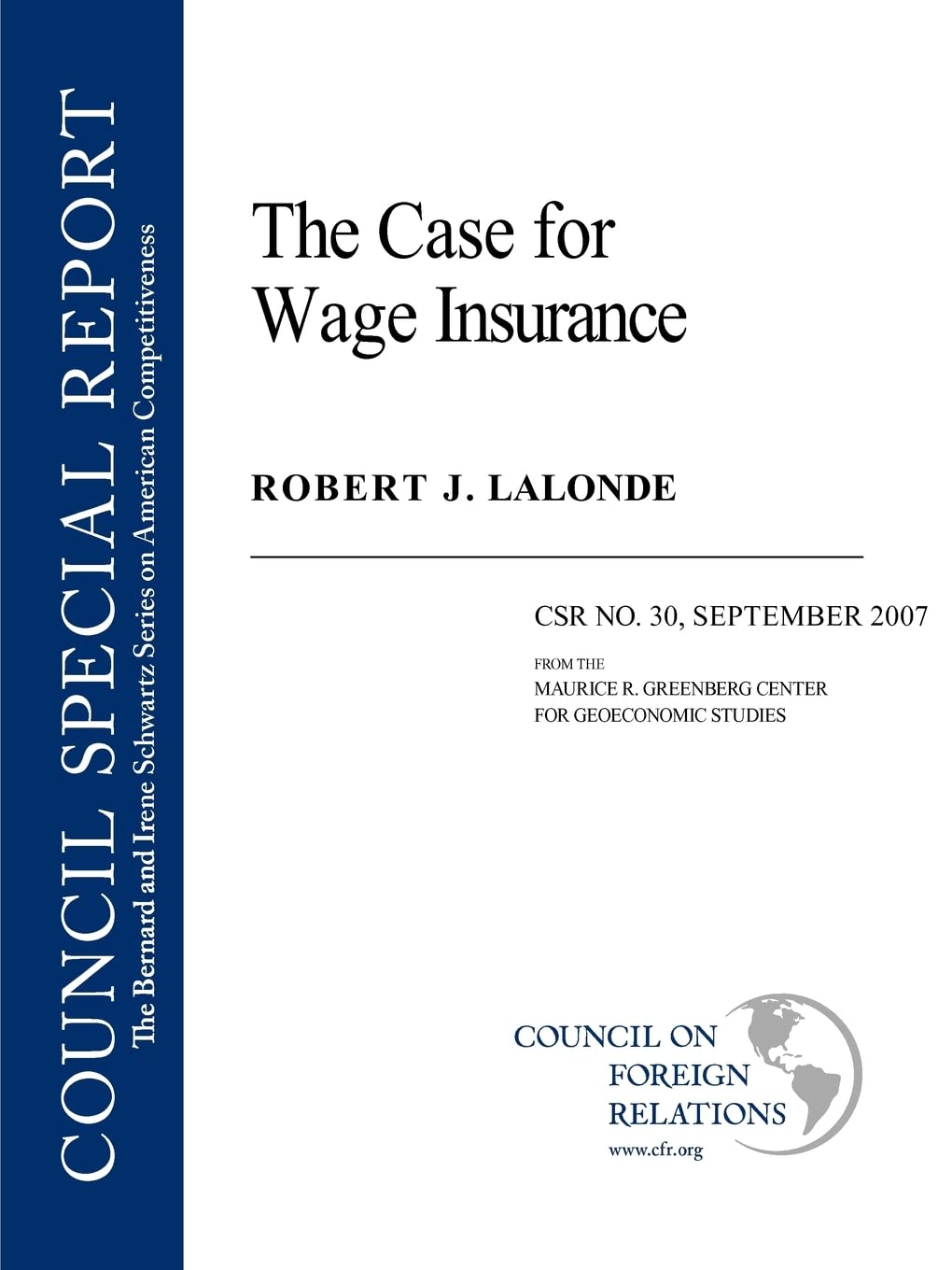 The Case For Wage Insurance (Bernard And Irene Schwartz Series On American Competitivenes),New