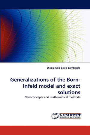 Generalizations of the BornInfeld model and exact solutions: New concepts and mathematical methods,Used