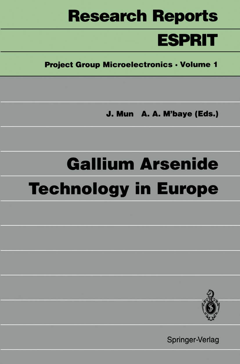 Gallium Arsenide Technology in Europe (Research Reports Esprit, 1),Used