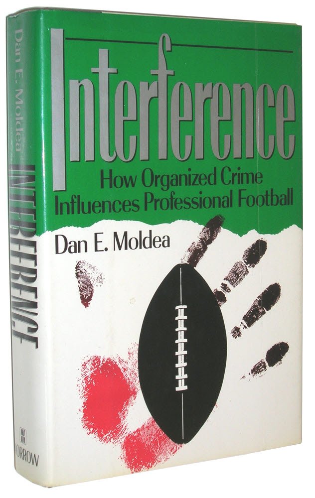 Interference: How Organized Crime Influences Professional Football,Used