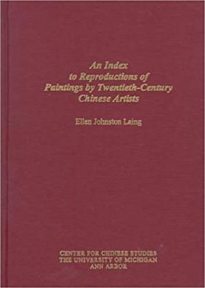 An Index to Reproductions of Paintings by TwentiethCentury Chinese Artists: Revised Edition (Volume 76) (Michigan Monographs In,Used