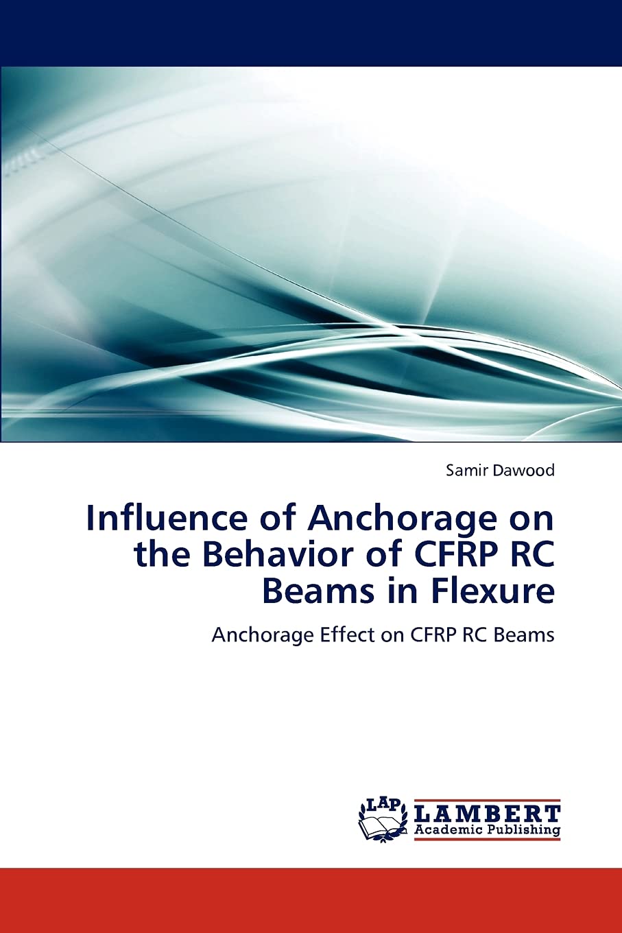 Influence of Anchorage on the Behavior of CFRP RC Beams in Flexure: Anchorage Effect on CFRP RC Beams,Used