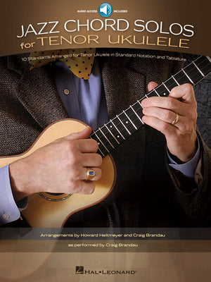 Jazz Chord Solos For Tenor Ukulele: 10 Standards Arranged For Tenor Ukulele In Standard Notation And Tablature With Recorded Dem,Used