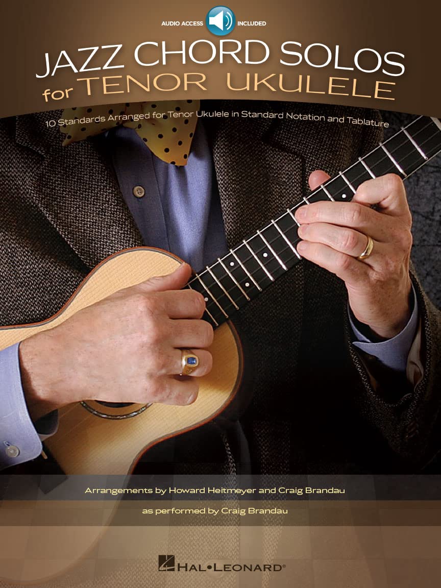 Jazz Chord Solos For Tenor Ukulele: 10 Standards Arranged For Tenor Ukulele In Standard Notation And Tablature With Recorded Dem,Used