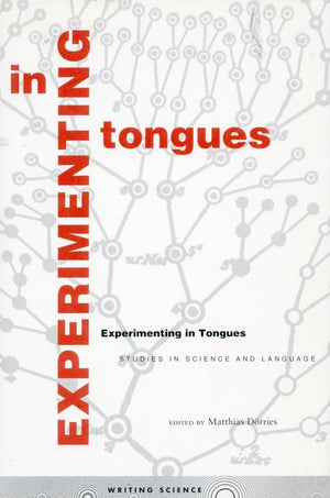 Experimenting in Tongues: Studies in Science and Language,Used