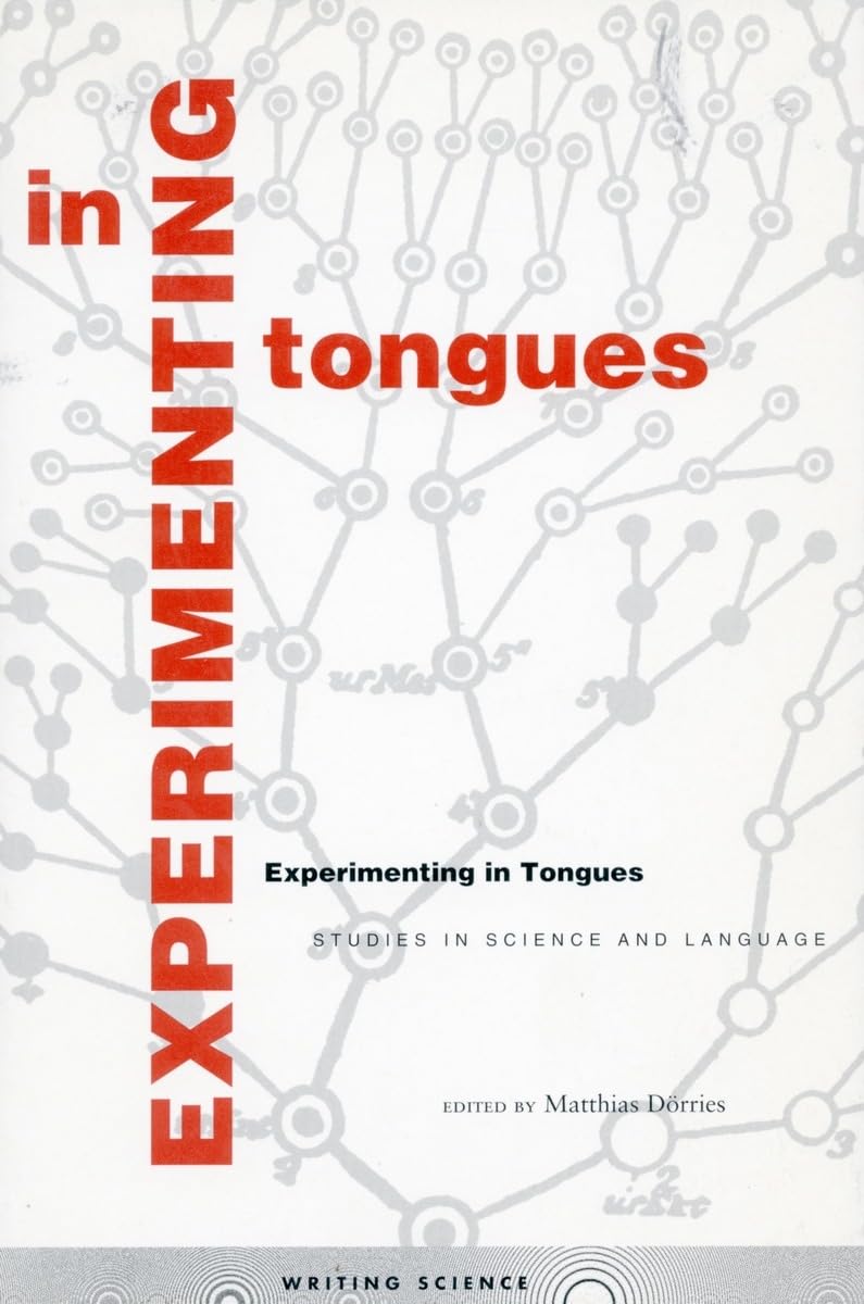 Experimenting in Tongues: Studies in Science and Language,Used