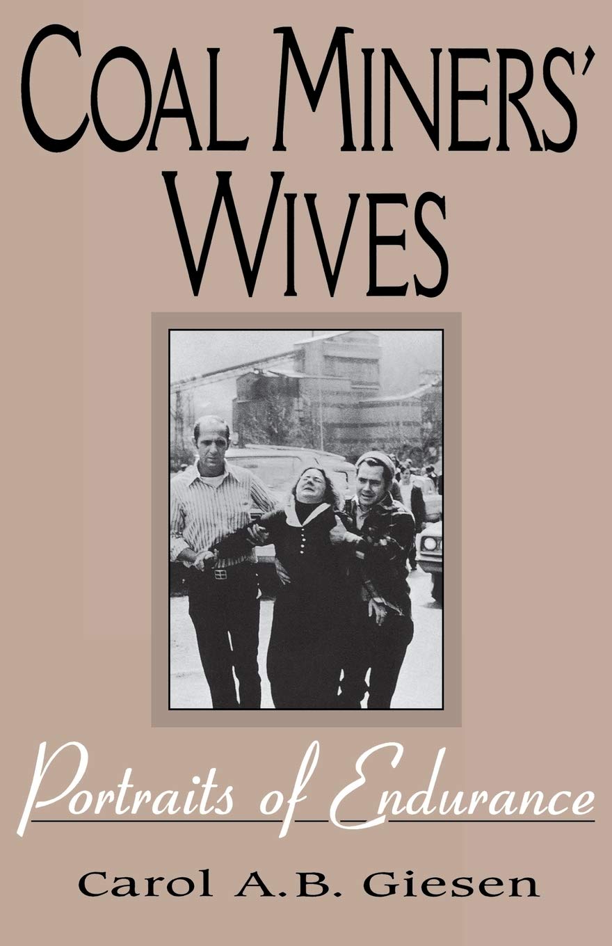 Coal Miners' Wives: Portraits Of Endurance,Used