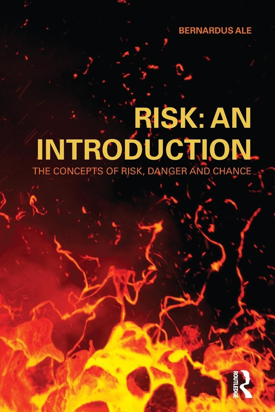 Risk: An Introduction: The Concepts of Risk, Danger and Chance,Used