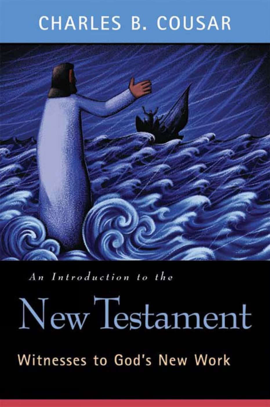 An Introduction To The New Testament: Witnesses To God'S New Work,New